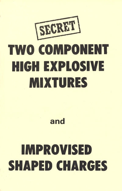 Two Component High Explosive Mixtures and Improvised Shaped Charges Manual