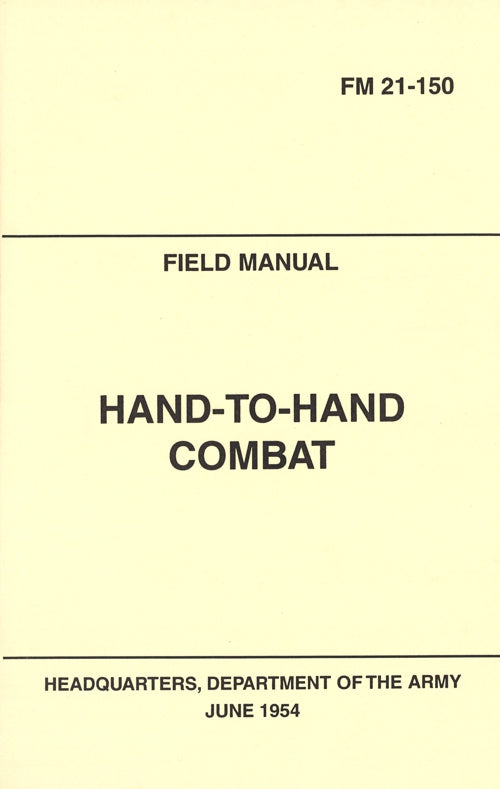 Hand-To-Hand Combat (FM 21-150) Manual